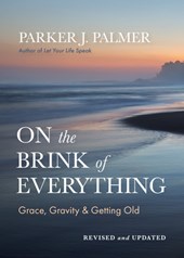 On the Brink of Everything, Revised and Updated