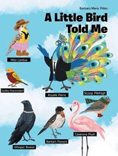 A Little Bird Told Me