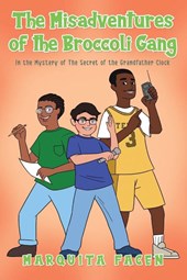 The Misadventures of the Broccoli Gang