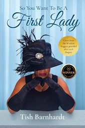 So You Want To Be A First Lady?