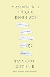 Mayormente Lo Que Dios Hace / Mostly What God Does