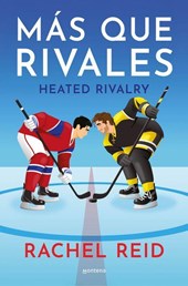 Reid, R: Más Que Rivales / Heated Rivalry