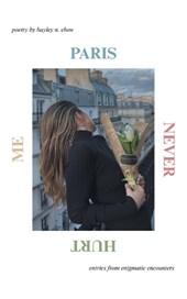 PARIS NEVER HURT ME