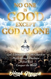 No One Is Good Except God Alone