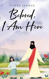 Beloved, I Am Here