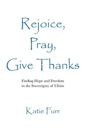 Rejoice, Pray, Give Thanks