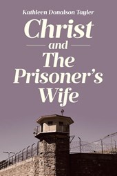 Christ and The Prisoner's Wife