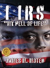 I IRS "MY HELL OF LIFE"