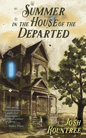 Summer In the House Of the Departed