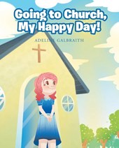 Going to Church, My Happy Day!