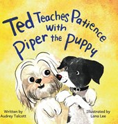 Ted Teaches Patience with Piper the Puppy