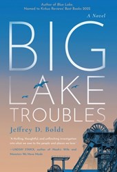 Boldt, J: Big Lake Troubles