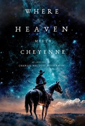 Westerman, C: Where Heaven Meets Cheyenne