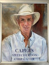 Capers and Switcheroos