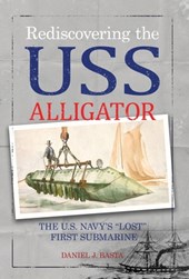 Basta, D: Rediscovering the USS Alligator
