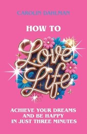 How to Love Life