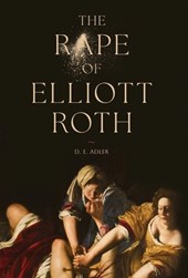 The Rape of Elliott Roth