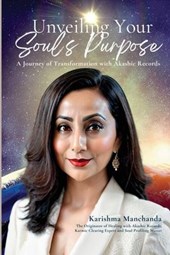 Karishma Manchanda: Unveiling Your Soul's Purpose