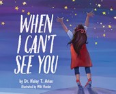 When I Can't See You