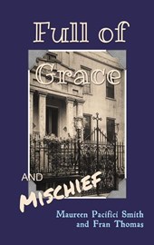 Full of Grace and Mischief
