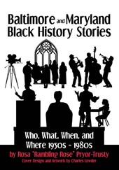 Baltimore and Maryland Black History Stories