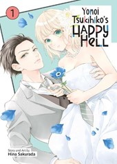 Sakurada, H: Yonoi Tsukihiko's Happy Hell Vol. 1