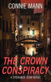 The Crown Conspiracy: A Speranza Team Novel