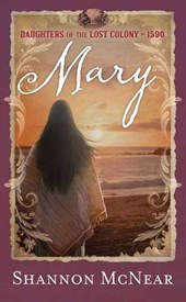 Mary: Daughters of the Lost Colony &#65533;1590