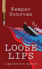 Loose Lips: A Ghostwriter Mystery