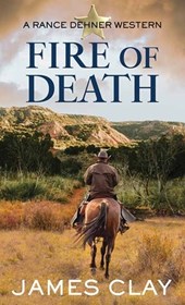 Fire of Death: A Rance Dehner Western