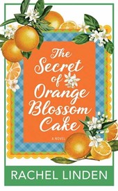 The Secret of Orange Blossom Cake