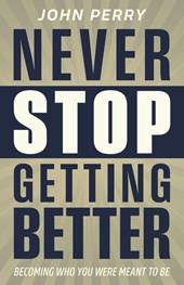 Never Stop Getting Better