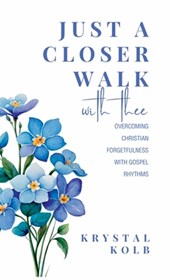 Just A Closer Walk With Thee