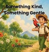 Something Kind, Something Gentle