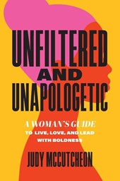 Unfiltered and Unapologetic