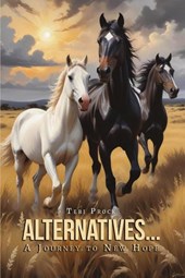Alternatives... A Journey to New Hope