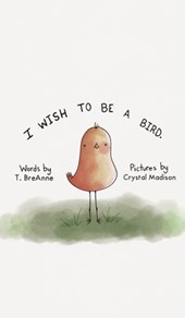I Wish to be a Bird