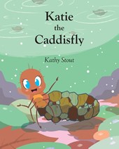 Katie the Caddisfly