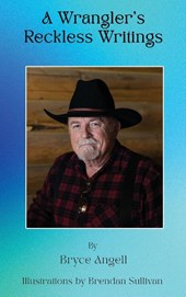 A Wrangler's Reckless Writings