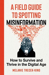 A Field Guide to Spotting Misinformation