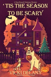 'Tis the Season to Be Scary: A Year-Round Christmas Mystery