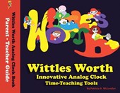 Wittles Worth Innovative Analog Clock Time-Teaching Tools