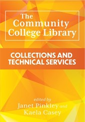 The Community College Library:: Collections and Technical Services