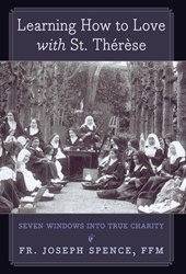 Learning How to Love with St. Thérèse