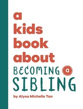 A Kids Book About Becoming a Sibling