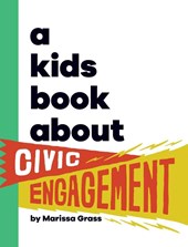 A Kids Book About Civic Engagement