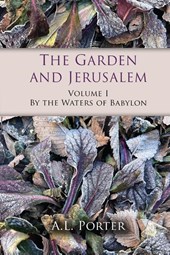 The Garden and Jerusalem - Volume 1