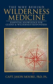 The Why Behind Wilderness Medicine