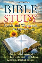 Bible Study Guide and Workbook for Beginners