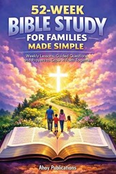 52-Week Bible Study for Families Made Simple